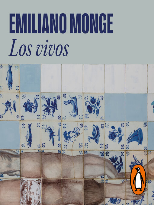 Title details for Los vivos by Emiliano Monge - Available